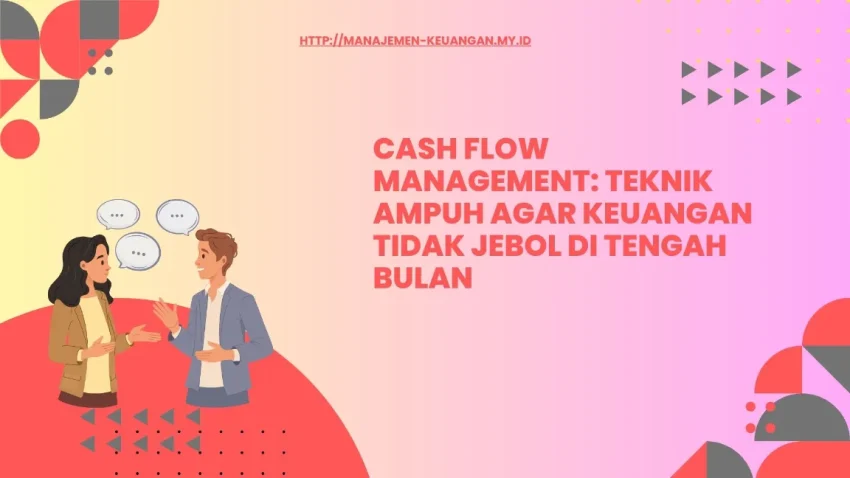 Cara memonitor cash flow mingguan dan bulanan Cara memonitor cash flow mingguan dan bulanan