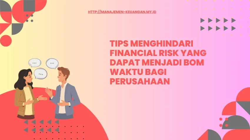 Penyebab utama munculnya risiko keuangan